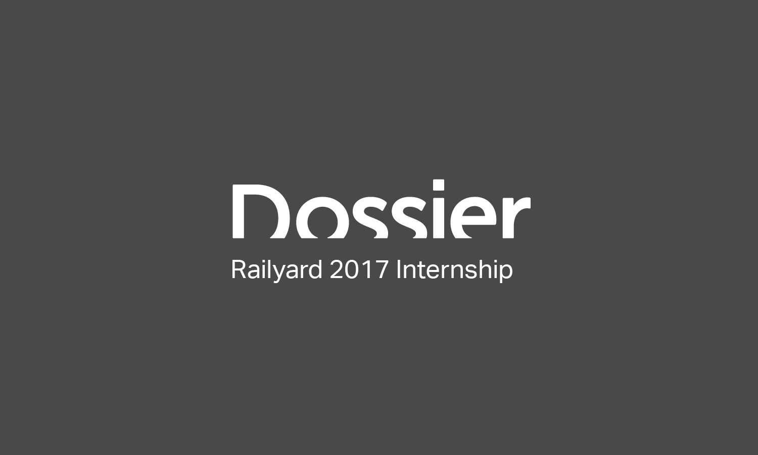 Thumbnail of the Dossier Creative Inc. logo, the company that runs the Railyard Internship program. Thumbnail says 2017 internship.